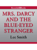 Mrs__Darcy_and_the_Blue-Eyed_Stranger