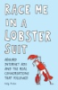 Race_me_in_a_lobster_suit