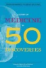 A_story_of_medicine_in_50_discoveries
