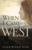 When_I_came_West