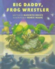 Big_Daddy__frog_wrestler