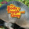 My_body_is_tough_and_gray