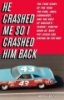 He_crashed_me_so_I_crashed_him_back