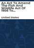 An_Act_to_Amend_the_Fish_and_Wildlife_Act_of_1956_to_Reauthorize_Volunteer_Programs_and_Community_Partnerships_for_National_Wildlife_Refuges__and_for_Other_Purposes