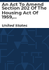 An_Act_to_Amend_Section_202_of_the_Housing_Act_of_1959__to_Improve_the_Program_under_Such_Section_for_Supportive_Housing_for_the_Elderly__and_for_Other_Purposes