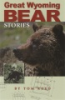 Great_Wyoming_bear_stories