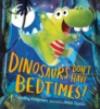 Dinosaurs_don_t_have_bedtimes_