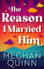 The_reason_I_married_him