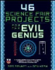 46_science_fair_projects_for_the_evil_genius
