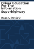 Driver_education_for_the_information_superhighway