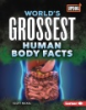 World_s_grossest_human_body_facts