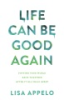 Life_can_be_good_again