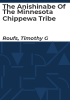 The_Anishinabe_of_the_Minnesota_Chippewa_tribe