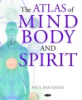The_atlas_of_mind__body__and_spirit