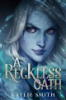 A_reckless_oath
