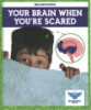 Your_brain_when_you_re_scared