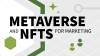 Metaverse_and_NFTs_for_Marketing