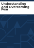 Understanding_and_overcoming_fear