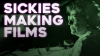 Sickies_Making_Films