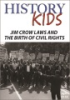Jim_Crow_Laws_and_the_birth_of_civil_rights
