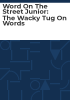 Word_on_the_Street_Junior__the_wacky_tug_on_words