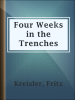 Four_Weeks_in_the_Trenches___The_War_Story_of_a_Violinist