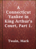 A_Connecticut_Yankee_in_King_Arthur_s_Court__Part_1