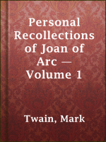 Personal_Recollections_of_Joan_of_Arc_____Volume_1