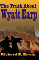 The_truth_about_Wyatt_Earp
